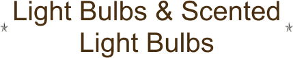 Light Bulbs & Scented Light Bulbs