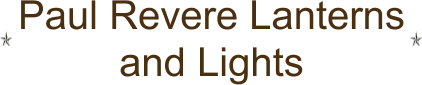 Paul Revere Lanterns and Lights